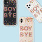 Boy Bye, iPhone (11 / XR)